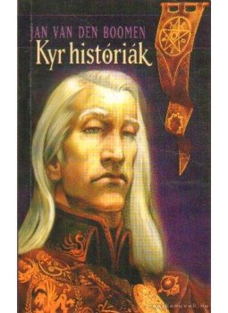 Jan van den Boomen - Kyr históriák Jan van den Boomen - Kyr históriák, Budapest 2007 antikvár könyv