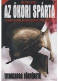 Huszka János - Az ókori Spárta titokzatos története