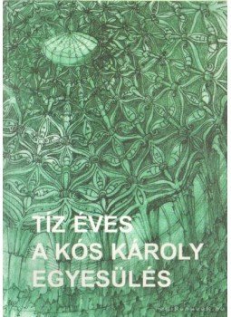 Gerle János - Tíz éves a Kós Károly egyesülés Gerle János - Tíz éves a Kós Károly egyesülés, 1999 antikvár könyv