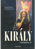 B. Molnár László,László József - A király szívünkben él
