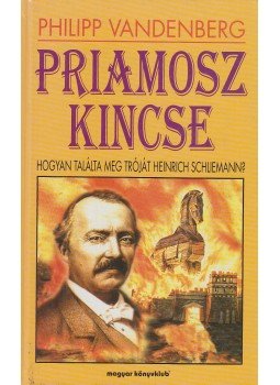 Philipp Vandenberg - Priamosz kincse Philipp Vandenberg - Priamosz kincse, Budapest 1997 antikvár könyv