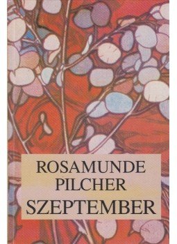 Rosamunde Pilcher - Szeptember Rosamunde Pilcher - Szeptember, Budapest 1994 antikvár könyv