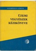 Szekeres Gábor - Üzemi vegyészek kézikönyve