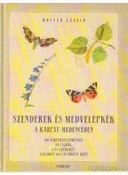Molnár László - Szenderek és medvelepkék a Kárpát-medencében Molnár László - Szenderek és medvelepkék a Kárpát-medencében, 2006 antikvár könyv