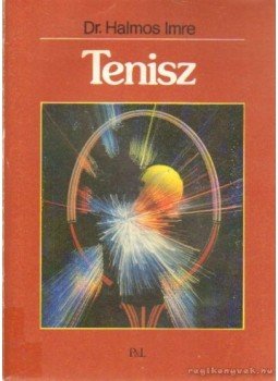 Halmos Imre - Tenisz Halmos Imre - Tenisz, Budapest 1980 antikvár könyv