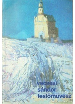 Havas Valéria - Vecsési Sándor festőművész Havas Valéria - Vecsési Sándor festőművész, 1987 antikvár könyv