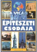 Philpott, Richard (szerk.),Diana Briscoe - A világ 100 építészeti csodája
