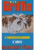 W. E. B. Griffin - Ellenséges tűzben