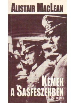 MacLean, Alistair - Kémek a Sasfészekben MacLean, Alistair - Kémek a Sasfészekben, Budapest 1995 antikvár könyv