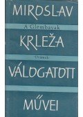 Miroslav Krleza - A Glembayak