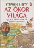 Biesty, Stephen - Az ókor világa