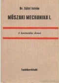 Dr. Sályi István - Műszaki mechanika I.