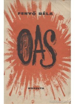 Fenyő Béla - OAS Fenyő Béla - OAS, 1962 antikvár könyv