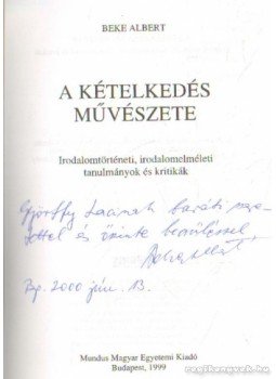 Beke Albert - A kételkedés művészete (dedikált) Beke Albert - A kételkedés művészete (dedikált), Budapest 1999 antikvár könyv