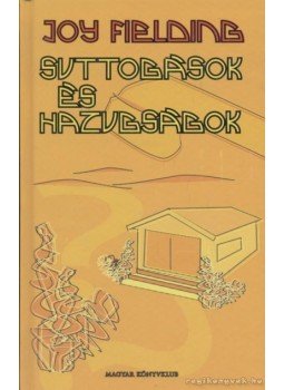 Fielding, Joy - Suttogások és hazugságok Fielding, Joy - Suttogások és hazugságok, Budapest 2003 antikvár könyv
