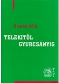 Csurka Dóra - Telekitől Gyurcsányig (dedikált)