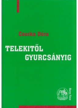 Csurka Dóra - Telekitől Gyurcsányig (dedikált) Csurka Dóra - Telekitől Gyurcsányig (dedikált), Budapest 2007 antikvár könyv