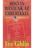 Giblin, Les - Hogyan bánjunk az emberekkel