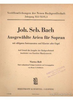 Bach, Johann Sebastian - Ausgewahlte Arien für Sopran Bach, Johann Sebastian - Ausgewahlte Arien für Sopran, Leipzig 0 antikvár könyv