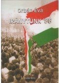 Orbán Éva - Iránytűnk '56 (dedikált)