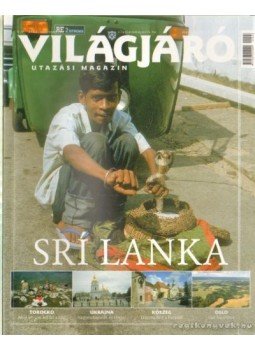 SZABÓ VIRÁG - Világjáró 2005/9. szeptember SZABÓ VIRÁG - Világjáró 2005/9. szeptember, Budapest 2005 antikvár könyv