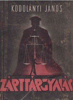 Kodolányi János - Zárt tárgyalás Kodolányi János - Zárt tárgyalás, Budapest 1943 antikvár könyv