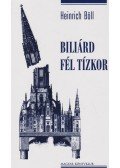 Heinrich Böll - Biliárd fél tízkor