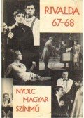 Darvas József,Füst Milán,Görgey Gábor,Gyurkó László,Illyés Gyula,Örkény István,Raffai Sarolta,Sánta Ferenc - Rivalda 67-68