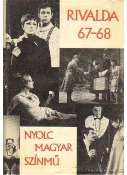 Darvas József, Füst Milán, Görgey Gábor, Gyurkó László, Illyés Gyula, Örkény István, Raffai Sarolta, Sánta Ferenc - Rivalda 67-68 Darvas József, Füst Milán, Görgey Gábor, Gyurkó László, Illyés Gyula, Örkény István, Raffai Sarolta, Sánta Ferenc - Rivalda 67-68, Budapest 1969 antikvár könyv