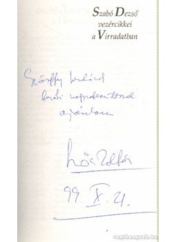 Szabó Dezső - Szabó Dezső vezércikkei a Virradatban (dedikált) Szabó Dezső - Szabó Dezső vezércikkei a Virradatban (dedikált), Budapest 1999 antikvár könyv