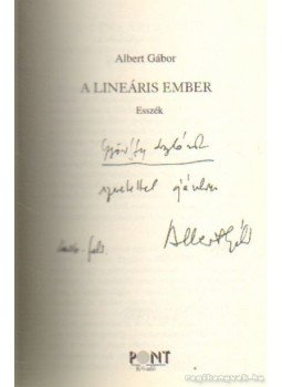 Albert Gábor - A lineáris ember (dedikált) Albert Gábor - A lineáris ember (dedikált), Budapest 2006 antikvár könyv