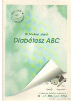 Fövényi József dr. - Diabétesz ABC Fövényi József dr. - Diabétesz ABC, Budapest 2001 antikvár könyv