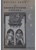 Heltai Jenő - Az ezerkettedik éjszaka