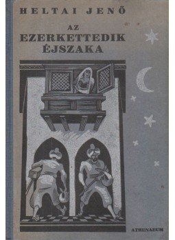 Heltai Jenő - Az ezerkettedik éjszaka Heltai Jenő - Az ezerkettedik éjszaka, Budapest 1939 antikvár könyv