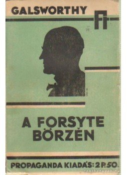 John Galsworthy - A Forsyte börzén John Galsworthy - A Forsyte börzén, Budapest 0 antikvár könyv