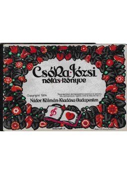 Szepessy László - Csóka Józsi nótás könyve Szepessy László - Csóka Józsi nótás könyve, Budapest 1914 antikvár könyv