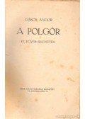 Gábor Andor - A polgőr és egyéb jelenetek