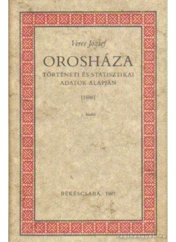 Veres József - Orosháza Veres József - Orosháza, Békéscsaba 1987 antikvár könyv