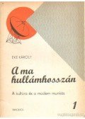 Dr. Eke Károly - A ma hullámhosszán 1.