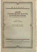 Honore Balzac - Akik tudtukon kivül komédiások
