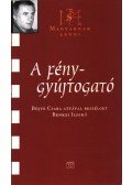 Böjte Csaba,Benkei Ildikó - A fénygyújtogató