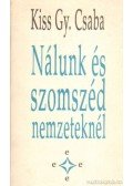 Kiss Gy. Csaba - Nálunk és szomszéd nemzeteknél (dedikált)