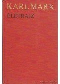 Fedoszejev, P.N.,Golman, L. I.,Malis, A. I. - Karl Marx életrajz