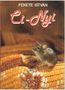 Fekete István - Ci-Nyi / Hú / 21 nap / A szél és az erdő / Titkos kalendárium Fekete István - Ci-Nyi / Hú / 21 nap / A szél és az erdő / Titkos kalendárium, 1996 antikvár könyv
