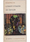 Semprun, Jorge - A nagy utazás / Az ájulás