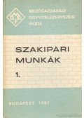Lovas István,Dr. Csordás György (szerk.),Saári Gábor (szerk.),Domonkos Imre - Szakipari munkák I-II. kötet