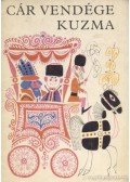 Alekszej Tolsztoj - Cár vendége Kuzma