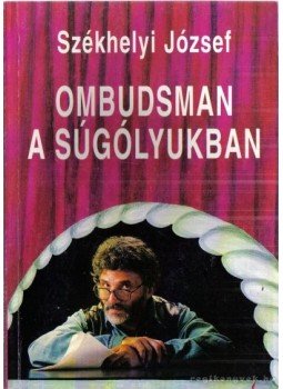 Székhelyi József - Ombudsman a súgólyukban Székhelyi József - Ombudsman a súgólyukban, Budapest 1996 antikvár könyv