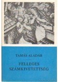 Tamás Aladár - Felleges számkivetettség