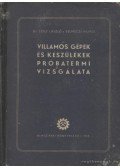 Szily László,Selmeczi Vilmos - Villamos gépek és készülékek próbatermi vizsgálata